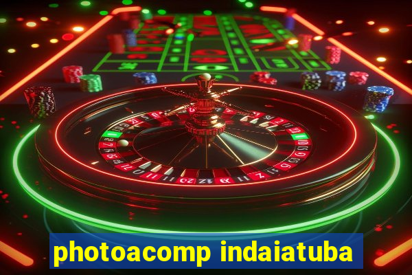 photoacomp indaiatuba